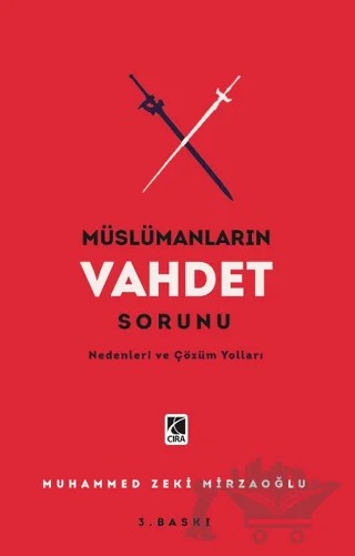Müslümanların Vahdet Sorunu – Muhammed Zeki Mirzaoğlu – Çıra Yayınları kitap kapağı