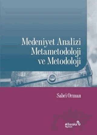 Medeniyet Analizi Metametodoloji ve Metodoloji – Sabri Orman – Albaraka Yayınları kitap kapağı