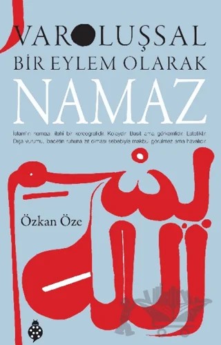 Varoluşsal Bir Eylem Olarak Namaz – Özkan Öze – Uğurböceği Yayınları kitap kapağı