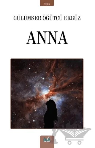 Anna – Gülümser Öğütçü Ergüz – İzan Yayıncılık kitap kapağı
