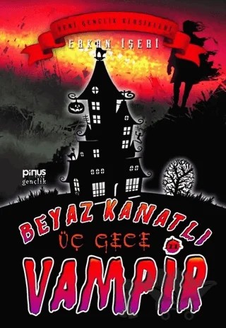 Beyaz Kanatlı Vampir 11 - Üç Gece – Erkan İşeri – Pinus Kitap kitap kapağı