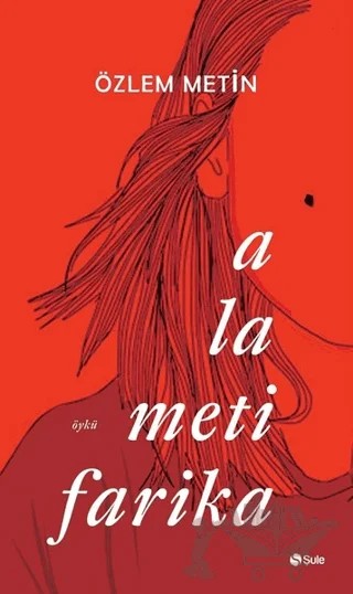 Alametifarika – Özlem Metin – Şule Yayınları kitap kapağı