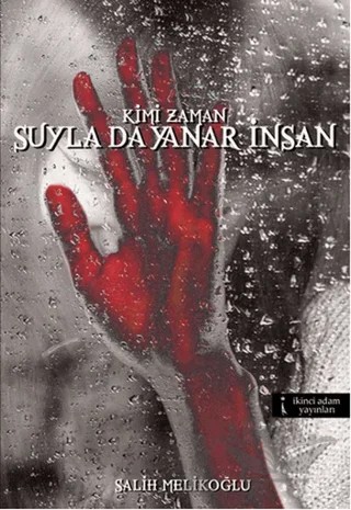 Kimi Zaman Suyla da Yanar İnsan – Salih Melikoğlu – İkinci Adam Yayınları kitap kapağı