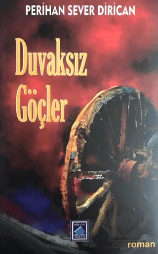 Duvaksız Göçler – Perihan Sever Dirican – Göl Yayıncılık kitap kapağı