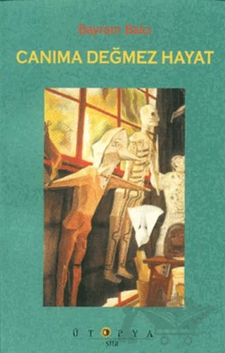 Canıma Değmez Hayat – Bayram Balcı – Ütopya Yayınevi kitap kapağı