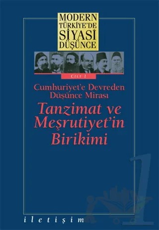 Modern Türkiye’de Siyasi Düşünce Cilt 1 Tanzimat ve Meşrutiyet’in Birikimi – Kolektif – İletişim Yayınevi kitap kapağı