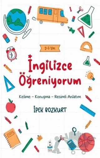 İngilizce Öğreniyorum – İpek Bozkurt – Luna Çocuk Yayınları kitap kapağı