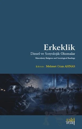 Erkeklik – Mehmet Ozan Ahnas – Eski Yeni Yayınları kitap kapağı