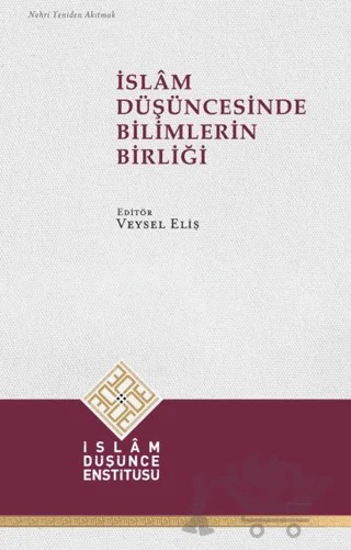 İslam Düşüncesinde Bilimlerin Birliği – Kolektif – İDE kitap kapağı