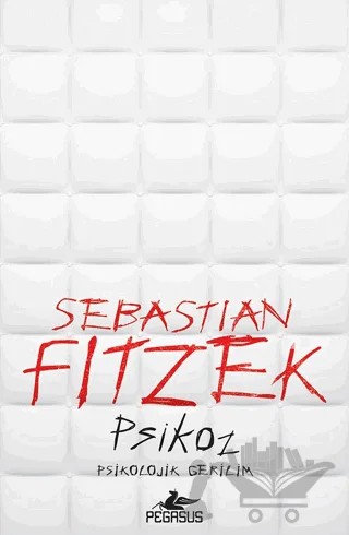 Psikoz – Sebastian Fitzek – Pegasus Yayınları kitap kapağı