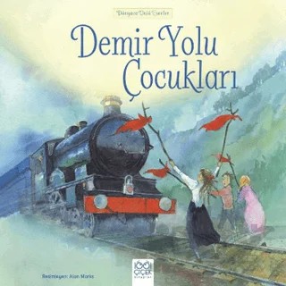 Demir Yolu Çocukları – Kolektif – 1001 Çiçek Kitaplar kitap kapağı