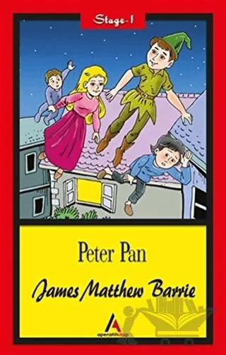 Peter Pan - Stage 1 – James Matthew Barrie – Aperatif Kitap Yayınları kitap kapağı