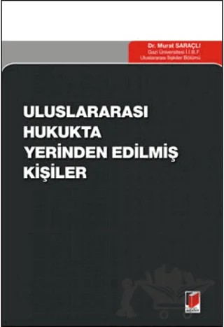 Uluslararası Hukukta Yerinden Edilmiş Kişiler – Murat Saraçlı – Adalet Yayınevi kitap kapağı