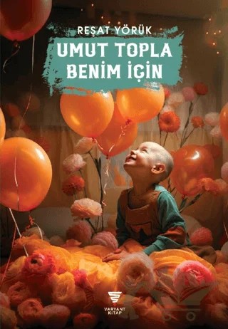 Umut Topla Benim İçin – Reşat Yörük – Varyant Yayıncılık kitap kapağı