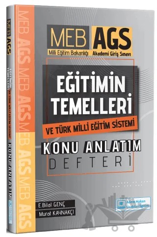 MEB-AGS Eğitimin Temelleri ve Türk Milli Eğitim Sistemi Konu Anlatım Defteri – Birol Genç, Murat Kaynakçı – Adem Hakan kitap kapağı