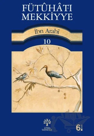 Fütuhat-ı Mekkiyye 10 – Muhyiddin İbn Arabi – Litera Yayıncılık kitap kapağı
