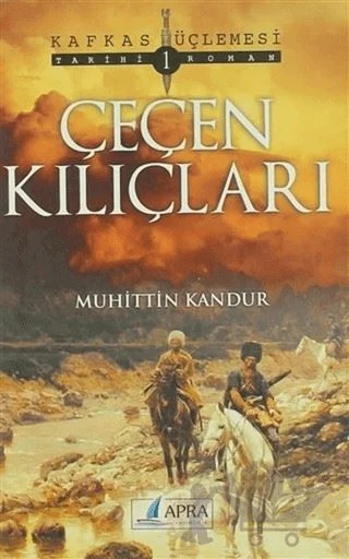 Çeçen Kılıçları – Muhittin Kandur – Apra Yayıncılık kitap kapağı