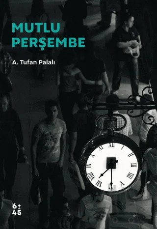 Mutlu Perşembe – A. Tufan Palalı – Altıkırkbeş Yayınları kitap kapağı