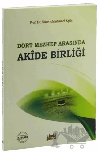 Dört Mezhep Arasında / Akide Birliği – Nasır El-Kıfari – Guraba Yayınları kitap kapağı