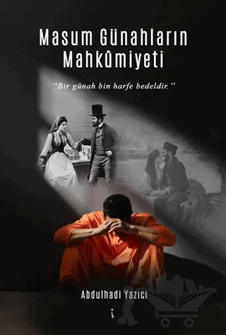 Masum Günahların Mahkümiyeti – Abdulhadi Yazıcı – İkinci Adam Yayınları kitap kapağı