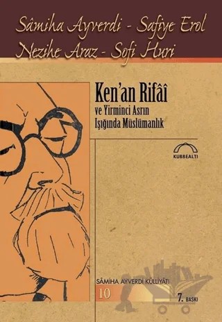 Ken’an Rifai ve Yirminci Asrın Işığında Müslümanlık – Sofi Huri – Kubbealtı Neşriyatı Yayıncılık kitap kapağı