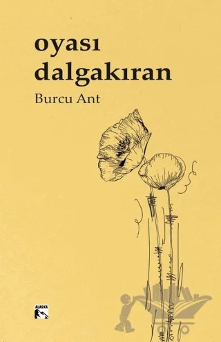 Oyası Dalgakıran – Burcu Ant – Alaska Yayınevi kitap kapağı