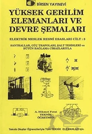 Yüksek Gerilim Elemanları ve Devre Şemaları – A. Hikmet Fırat – Birsen Yayınevi kitap kapağı