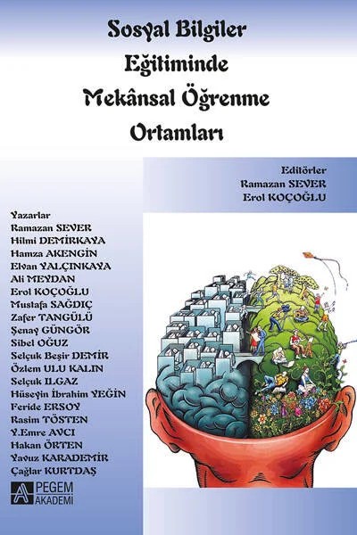 Sosyal Bilgiler Eğitiminde Mekânsal Öğrenme Ortamları – Ramazan Sever, Elvan Yalçınkaya, Feride Ersoy, Hakan Örten – Pegem Akademi Yayıncılık kitap kapağı
