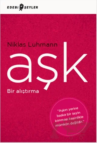 Aşk – Niklas Luhmann – Edebi Şeyler kitap kapağı