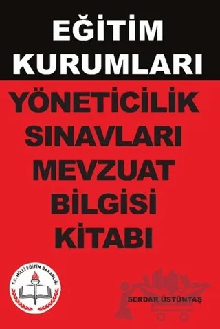 Eğitim Kurumları Yöneticilik Sınavları Mevzuat Bilgisi Kitabı – Serdar Üstüntaş – Kitap Dostu Yayınları kitap kapağı