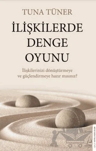 İlişkilerde Denge Oyunu – Tuna Tüner – Destek Yayınları kitap kapağı