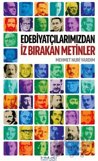 Edebiyatçılarımızdan İz Bırakan Metinler – Mehmet Nuri Yardım – İnkılap Kitabevi kitap kapağı