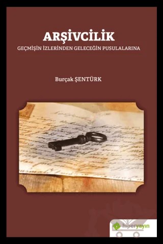 Arşivcilik – Burçak Şentürk – Hiperlink Yayınları kitap kapağı