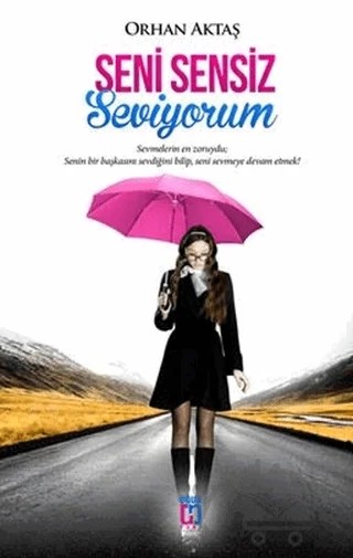 Seni Sensiz Seviyorum – Orhan Aktaş – Uğur Tuna Yayınları kitap kapağı