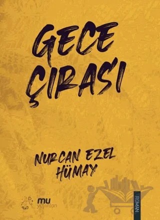 Gece Çırası – Nurcan Ezel Hümay – Mu Yayınları kitap kapağı