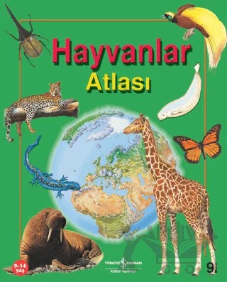 Hayvanlar Atlası – Anita Ganeri – İş Bankası Kültür Yayınları kitap kapağı