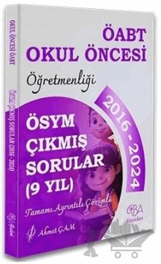 ÖABT MEB-AGS Okul Öncesi Öğretmenliği Çıkmış Sorular Son 9 Yıl Çözümlü – Ahmet Çam – CBA Akademi kitap kapağı
