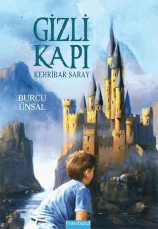 Gizli Kapı 3 - Kehribar Saray – Burcu Ünsal – Mavibulut Yayınları kitap kapağı
