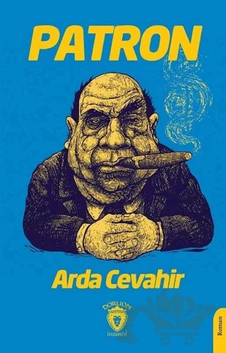 Patron – Arda Cevahir – Dorlion Yayınları kitap kapağı
