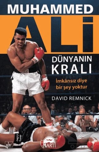 Muhammed Ali / Dünyanın Kralı – David Remnick – Martı Yayınları kitap kapağı