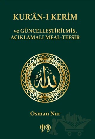 Kur’an-ı Kerim ve Güncelleştirilmiş, Açıklamalı Meal-Tefsir – Osman Nur – Doksan Dokuz Yayınları kitap kapağı