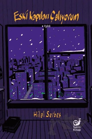 Eski Kapıları Çalıyorum – Hilal Serbes – Sakin Kitap kitap kapağı