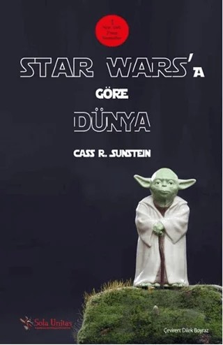 Star Wars’a Göre Dünya – Cass R. Sunstein – Sola Unitas kitap kapağı