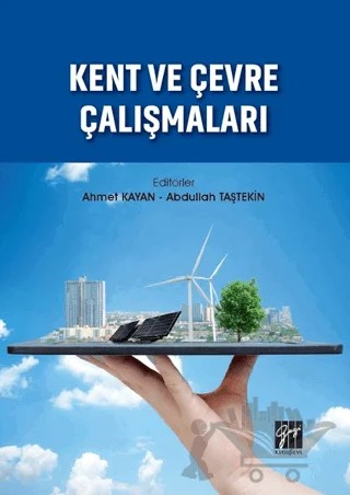 Kent ve Çevre Çalışmaları – Abdullah Taştekin, Ahmet Kayan – Gazi Kitabevi kitap kapağı