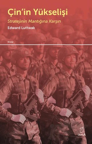 Çin'in Yükselişi – Edward N. Luttwak – Doruk Yayınları kitap kapağı