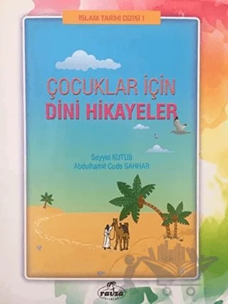 Çocuklar İçin Dini Hikayeler – Abdulhamit Cude Sahhar, Seyyid Kutub – Ravza Yayınları kitap kapağı