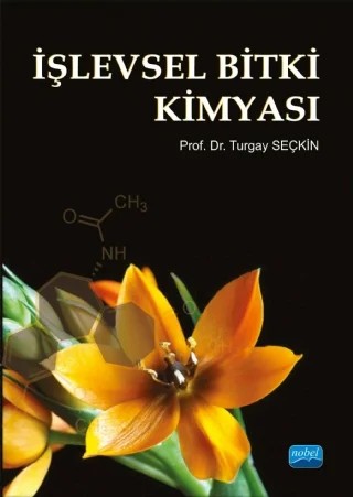 İşlevsel Bitki Kimyası – Turgay Seçkin – Nobel Akademik Yayıncılık kitap kapağı