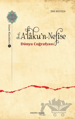 El-A‘laku’n-Nefise – İbn Rüsteh – Ankara Okulu Yayınları kitap kapağı