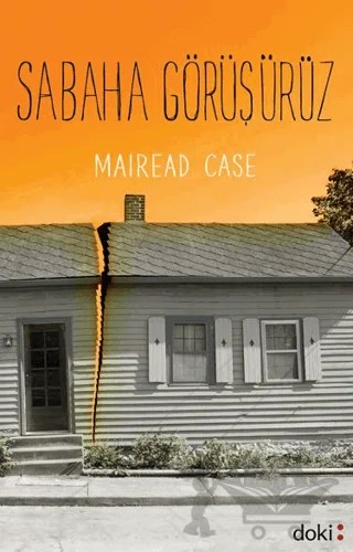 Sabaha Görüşürüz – Mairead Case – Doki Kitap kitap kapağı