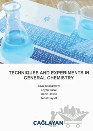 Techniques and Experiments in General Chemistry – Deniz Rende, Nihat Baysal, Seyda Bucak, Zoya Tuiebakhova – Çağlayan Kitabevi kitap kapağı